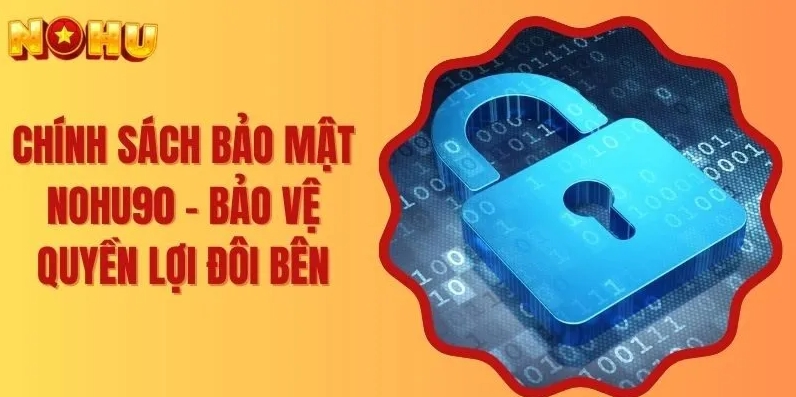 Chính sách bảo mật mang đến ý nghĩa quan trọng khi trải nghiệm