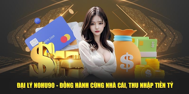 Điều kiện bạn cần đáp ứng để có thể trở thành một đại lý Nohu90