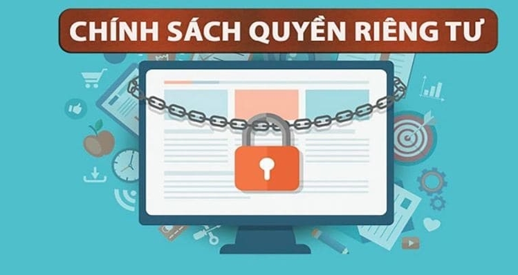 Quyền riêng tư là một trong những chính sách quan trọng